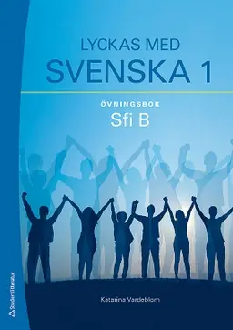Lyckas med svenska 1 Övningsbok - Sfi B